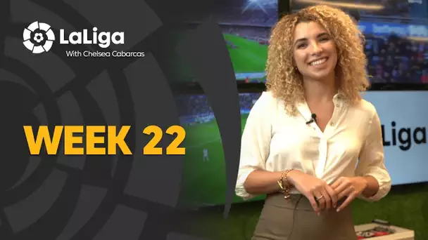 LaLiga with Chelsea Cabarcas: Week 22
