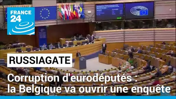 "Russiagate" : la Belgique va ouvrir une enquête sur des soupçons de corruption d'eurodéputés