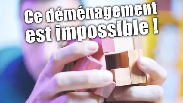 Un déménagement IMPOSSIBLE ! Mais genre impossible...