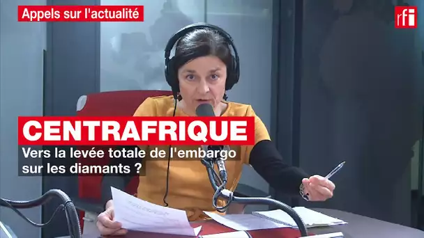 Centrafrique : vers la  levée totale de l'embargo sur les diamants ?