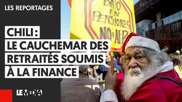 CHILI : LE CAUCHEMAR DES RETRAITÉS SOUMIS À LA FINANCE