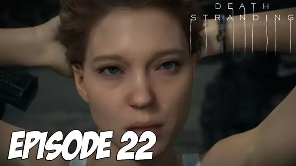 DEATH STRANDING : AIe Aie Aie | Episode 22