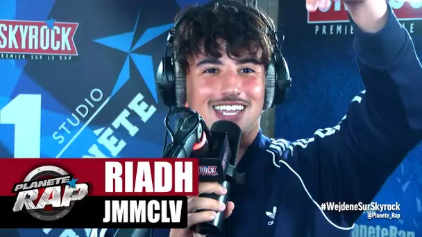 [Exclu] Riadh "JMMCLV" #PlanèteRap