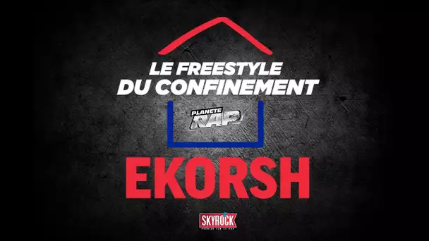 Ekorsh #LeFreestyleDuConfinement