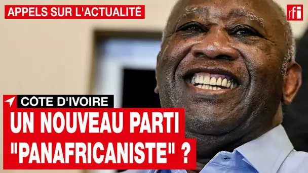 Côte d’Ivoire : un nouveau parti "panafricaniste" ? • RFI