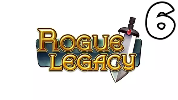 Rogue Legacy - Ep 6