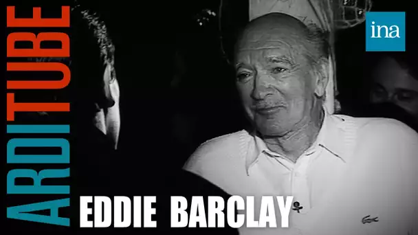Eddie Barclay raconte l'alcool, les fêtes, les femmes  à Thierry Ardisson | INA Arditube