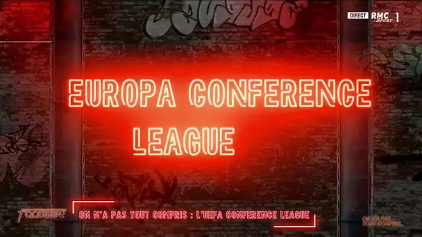 On n'a pas tout compris - L'UEFA Conference League, c'est quoi ? (Footissime)