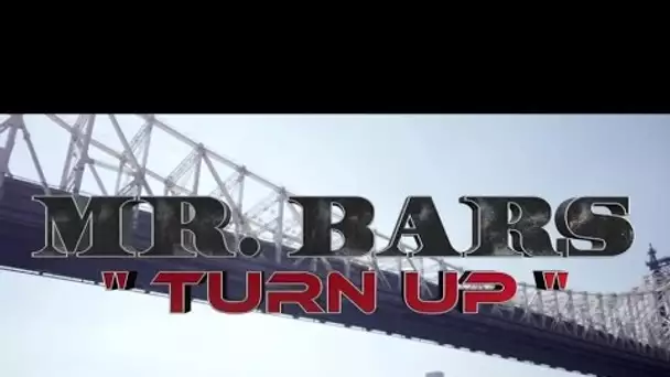 Mr Bars - Turn Up - Daymolition
