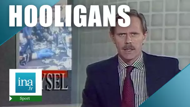 Le procès des hooligans du Heysel | Archive INA