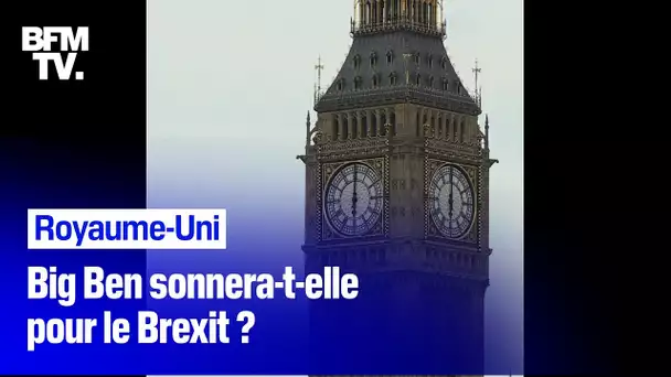 Brexit: Big Ben va-t-elle retentir le 31 janvier à 23 heures ?