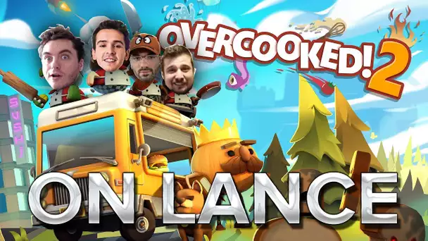 Overcooked 2 #3 : ON LANCE