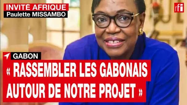Gabon : Paulette Missambo, présidente de l'Union nationale • RFI