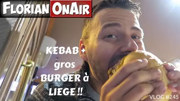 KEBAB + gros BURGERS en BELGIQUE - VLOG #245