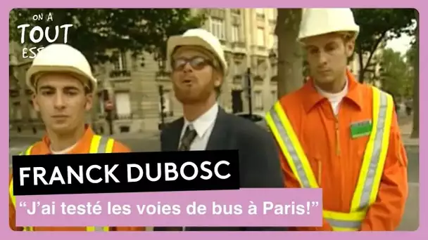 Frank Dubosc - Les couloirs de bus, caméra cachée - On a tout essayé 03 septembre 2001