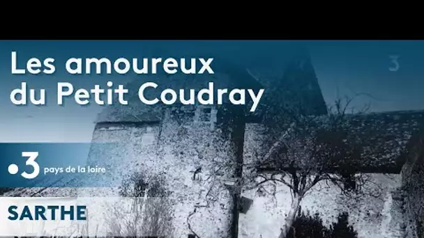 Sarthe : patrimoine, les amoureux du Petit Coudray