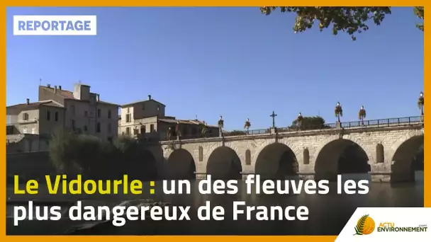 Le Vidourle : un des fleuves les plus dangereux de France