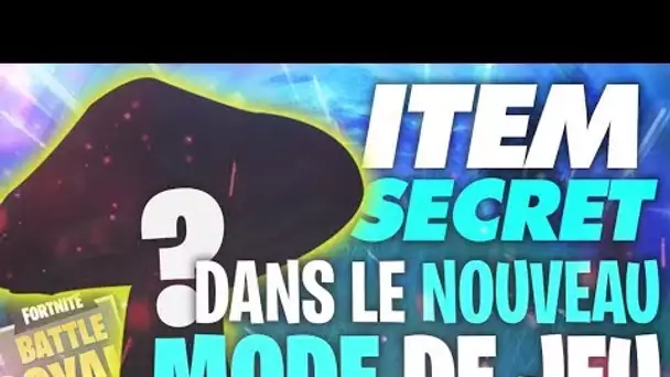 🔥 UN NOUVEL ITEM SECRET 🔥 DANS LE NOUVEAU MODE DE JEU FORTNITE !