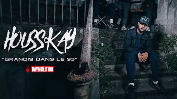 Housskay - Grandis dans le 93 I Daymolition