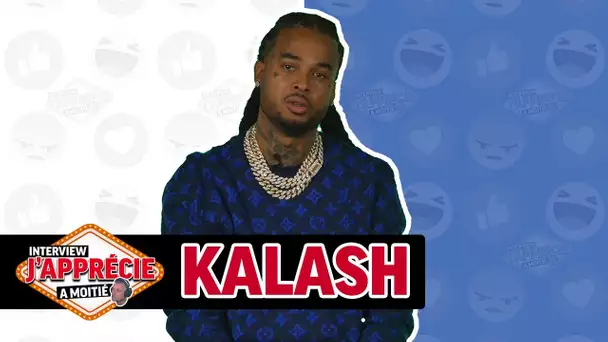 Interview "J'apprécie à moitié" avec Kalash #7
