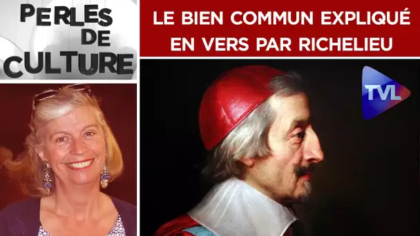 Le lieu commun expliqué en vers par Richelieu - Perles de Culture n°239 - TVL