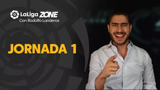 LaLiga Zone con Rodolfo Landeros: Jornada 1