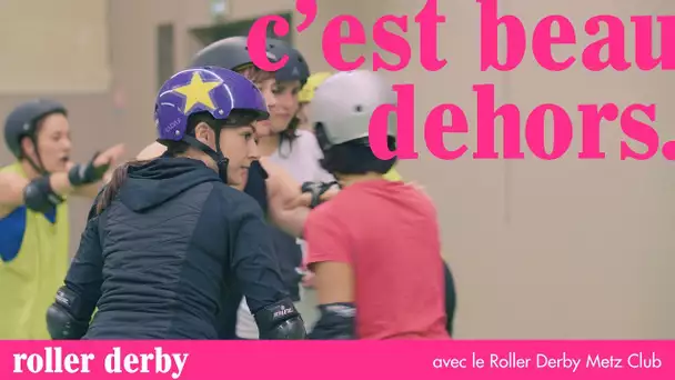 C&#039;est Beau Dehors #38 s&#039;essaye au Roller Derby