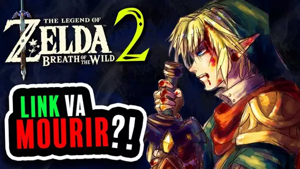 Zelda Breath of the Wild 2 : LINK va MOURIR !?