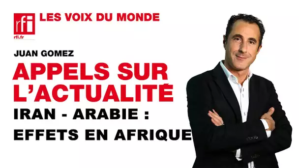 Les effets de la brouille Iran-Arabie Saoudite en Afrique