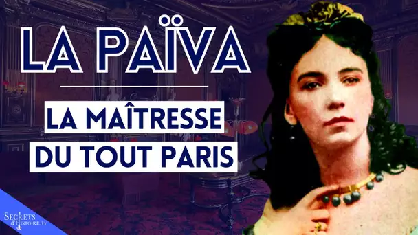 La Païva, la maîtresse du tout Paris