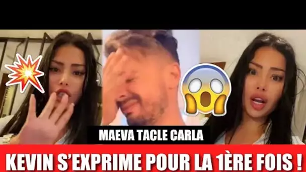 KEVIN S’EXPRIME POUR LA 1ÈRE FOIS !! 😱 MAEVA TACLE CARLA !