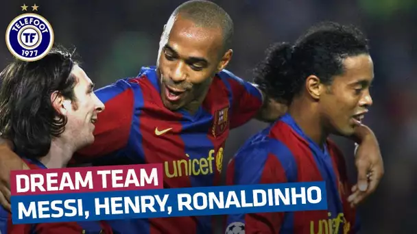Souvenez-vous : le Barça de Messi, Henry et Ronaldinho