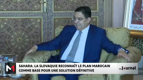 La Slovaquie reconnaît l’Initiative marocaine d’autonomie "comme base pour une solution définitive"