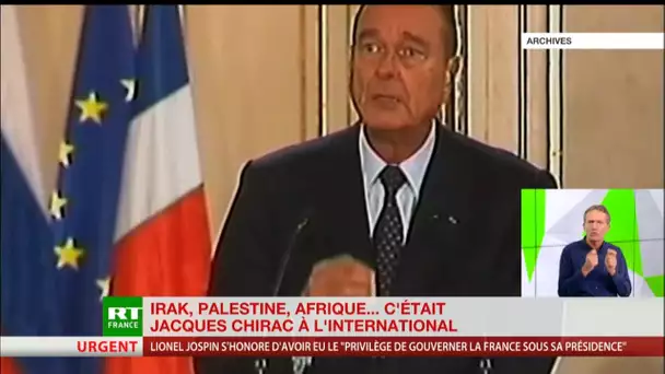 Irak, Europe, Palestine, Afrique : retour sur la politique internationale de Jacques Chirac