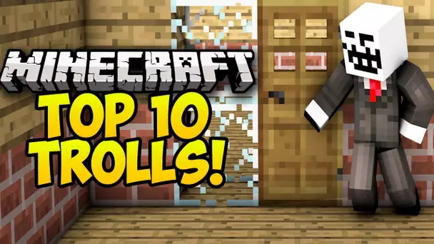 TOP 10 TROLLING DANS MINECRAFT !! [HD]