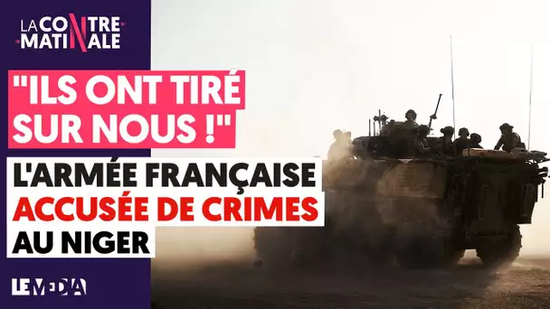 NIGER : L'ARMÉE FRANÇAISE ACCUSÉE DE CRIMES, SILENCE DES GRANDS MÉDIAS
