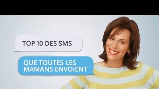 Top 10 des SMS que toutes les mamans envoient