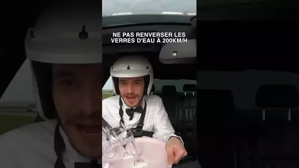 Ne pas renverser les verres d'eau à 200 Km/h