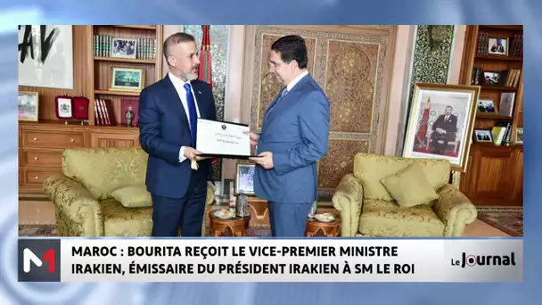 Maroc : Bourita reçoit le Vice-Premier ministre Irakien, émissaire du Président Irakien à SM le Roi