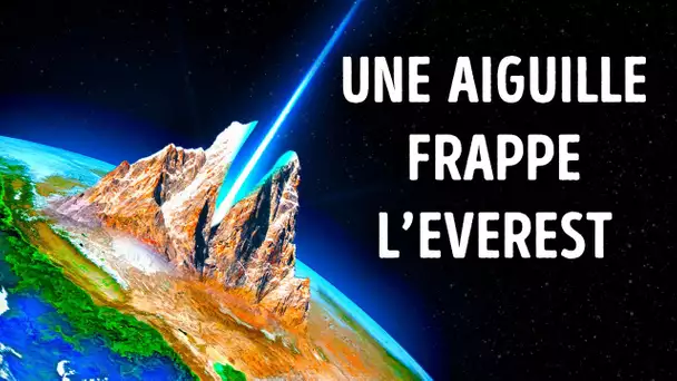 Et si Une Aiguille Frappait le Mont Everest à la Vitesse de la Lumière ?