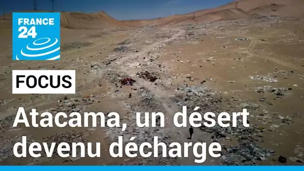 Chili : les décharges de vêtements du désert d’Atacama • FRANCE 24