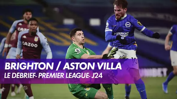 Le débrief de Brighton / Aston Villa