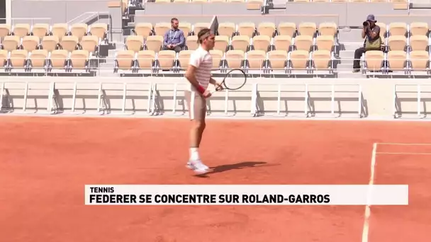Federer se concentre sur Roland-Garros
