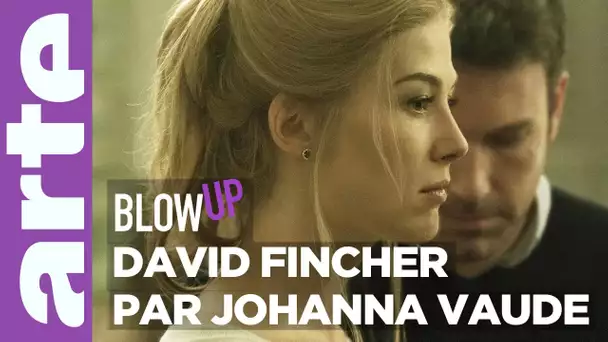 David Fincher par Johanna Vaude - Blow Up -  ARTE