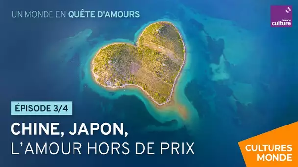 Chine, Japon, l’amour hors de prix (3/4) | Un monde en quête d'amours