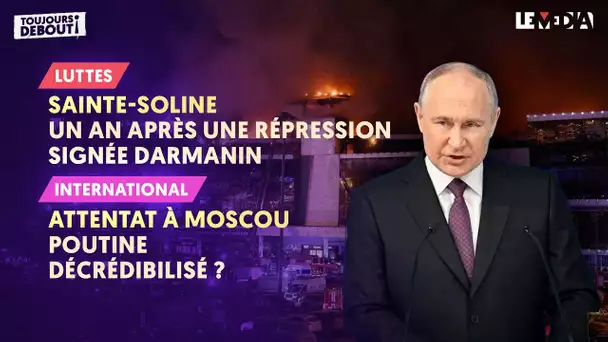 SAINTE-SOLINE : UN AN APRÈS UN MASSACRE SIGNÉ DARMANIN / ATTENTAT A MOSCOU : POUTINE DÉCRÉDIBILISÉ ?