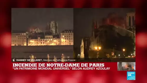 Incendie de Notre-Dame - Vianney De Villaret de CathoVoice "c'est un événement tragique"