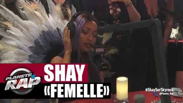 [Exclu] Shay "Femelle" en live #PlanèteRap