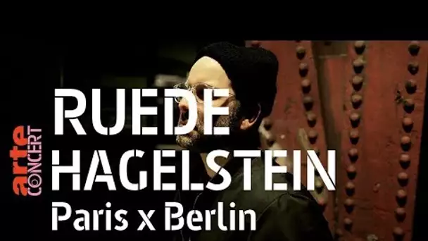 Ruede Hagelstein - live @ Paris x Berlin (Full Set HiRes) – 10 Jahre ARTE Concert