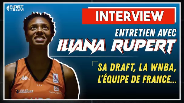 [Entretien] Iliana Rupert : Sa draft, la WNBA & et l'Euro avec l'Équipe de France